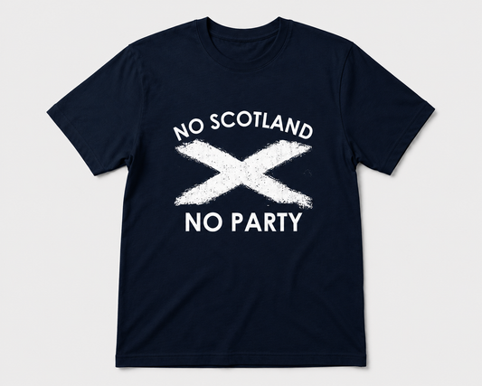 Scotland T- Shirt - Adult No Scotland No Party